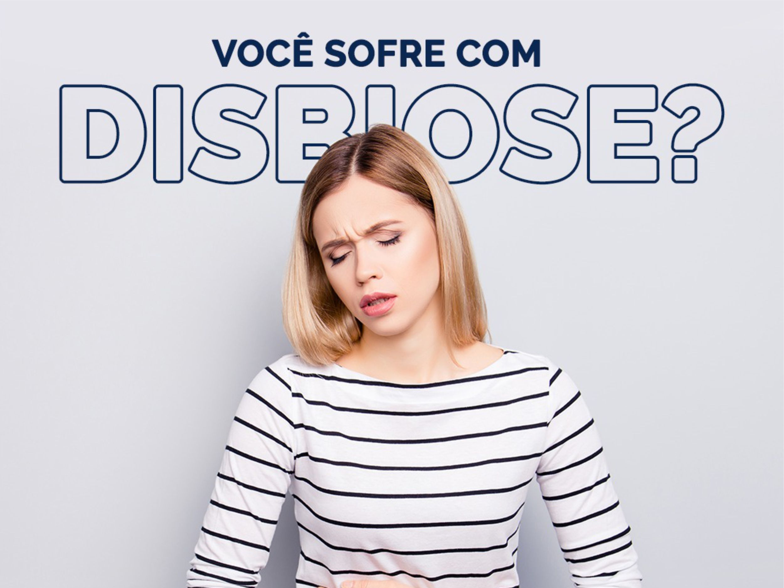 Saiba o que é Disbiose